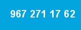 967 271 17 62 967 271 17 62